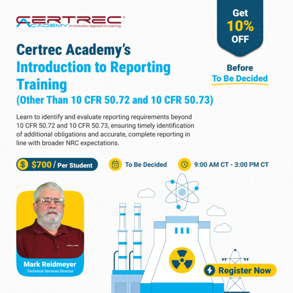 Introduction to Reporting Training (Other Than 10 CFR 50.72 and 10 CFR 50.73) - To Be Decided